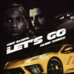 Key Glock – Let’s Go (Alok Remix)