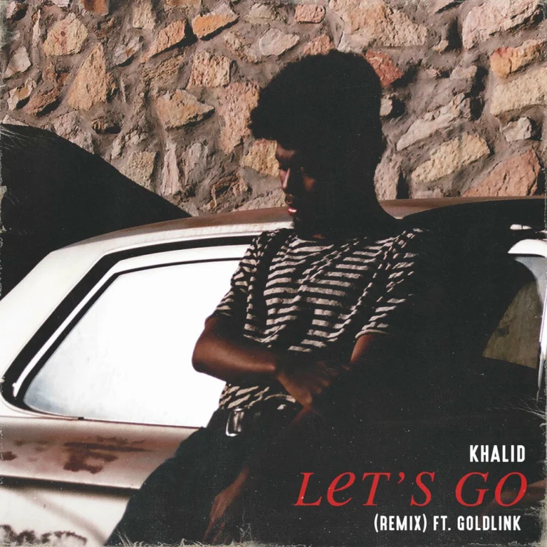 Khalid ft. GoldLink – Let’s Go (Remix)