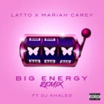 Latto ft. DJ Khaled – Big Energy (Remix)