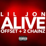 Lil Jon – Alive