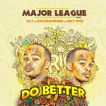 Major League DJz – Do Better
