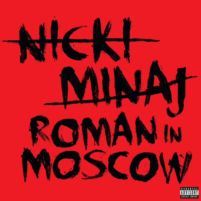 Nicki Minaj – Roman In Moscow (Explicit Version)