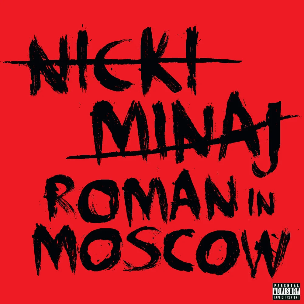 Nicki Minaj – Roman In Moscow (Explicit Version)