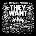 No Limit East – They Want