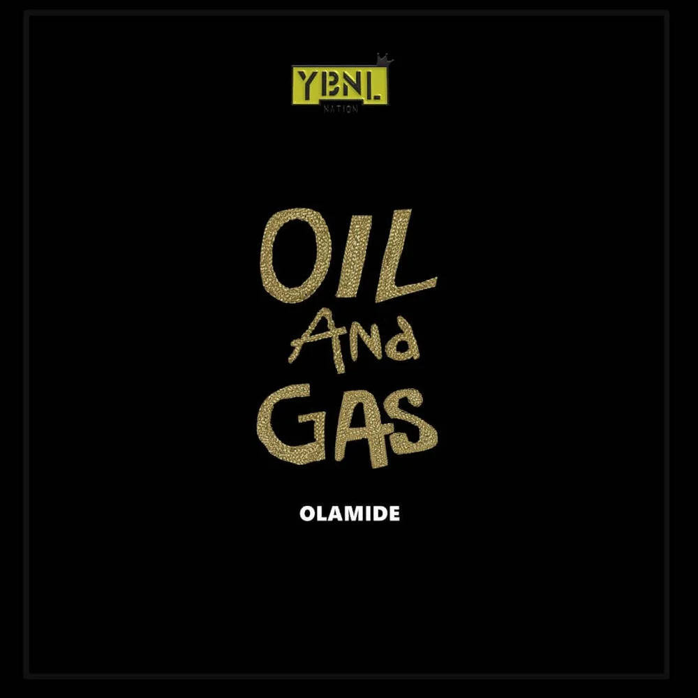 Olamide – Oil & Gas