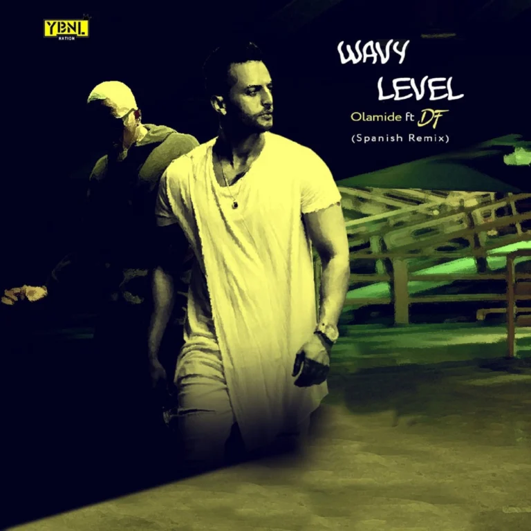 Olamide – Wavy Level (Spanish Remix)