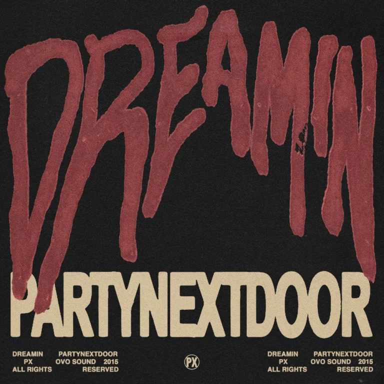 PARTYNEXTDOOR – Dreamin