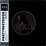 PARTYNEXTDOOR – Problems & Selfless