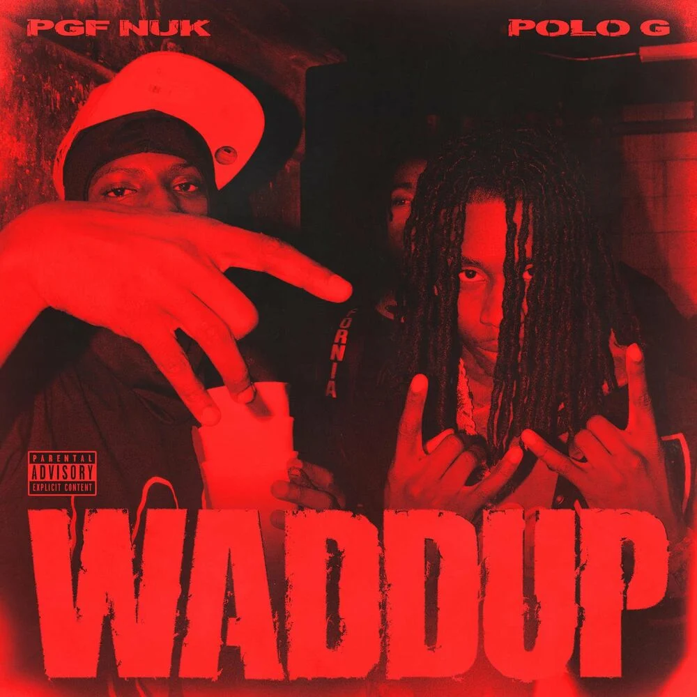 PGF Nuk ft. Polo G – Waddup