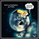 Potatofries – Good Night