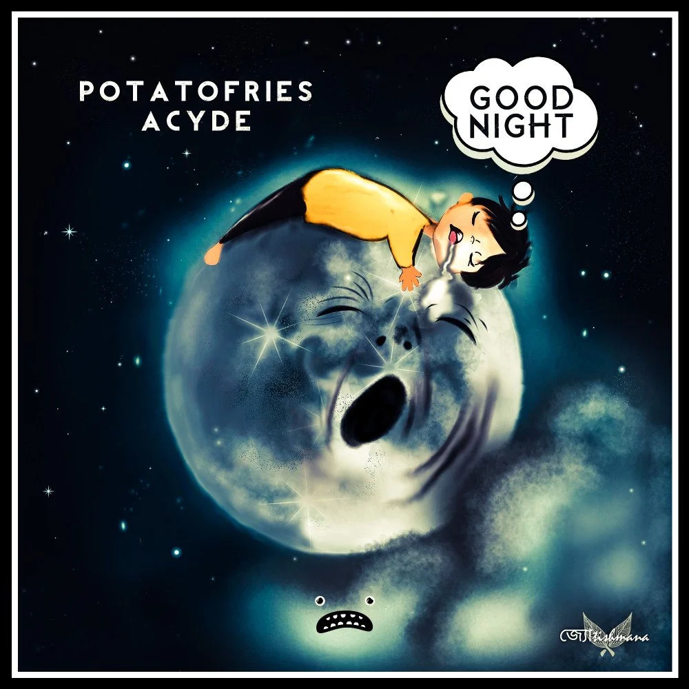 Potatofries – Good Night