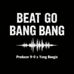 Producer 9-0 – Beat go Bang Bang