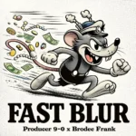 Producer 9-0 – Fast Blur