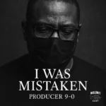 Producer 9-0 – I was Mistaken