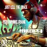 Producer 9-0 – Just Kill the Track