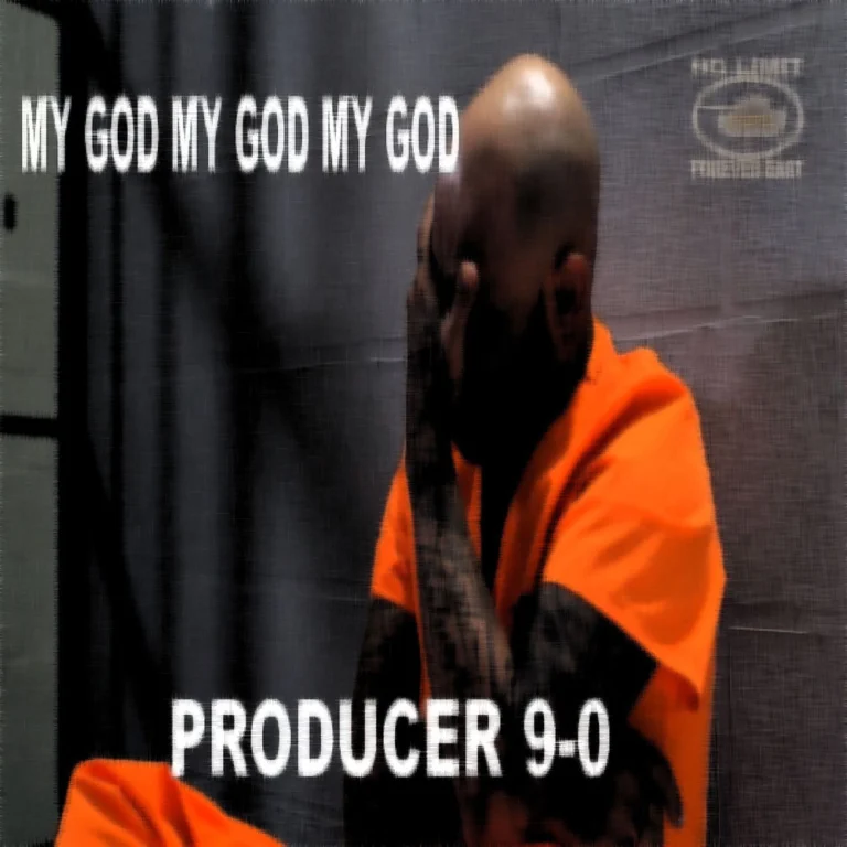 Producer 9-0 – My God, My God, My God