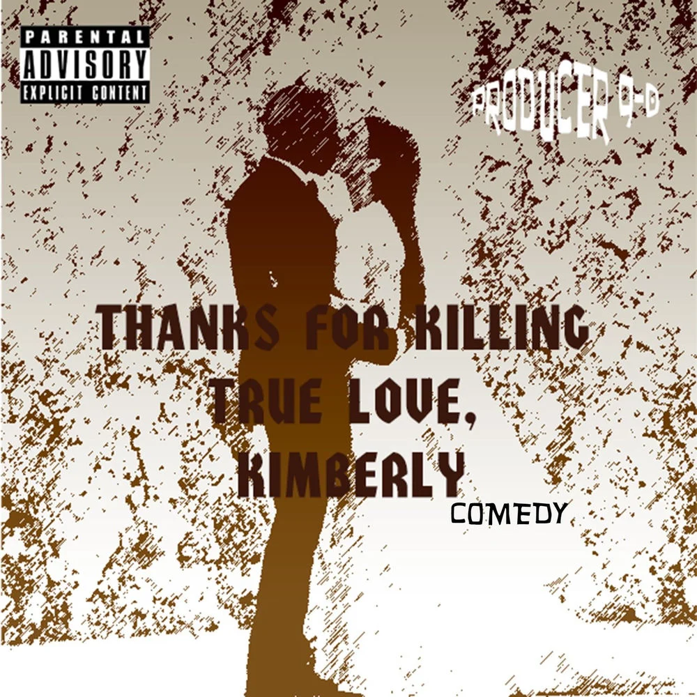 Producer 9-0 – Thanks for Killing True Love, Kimberly (Comedy)