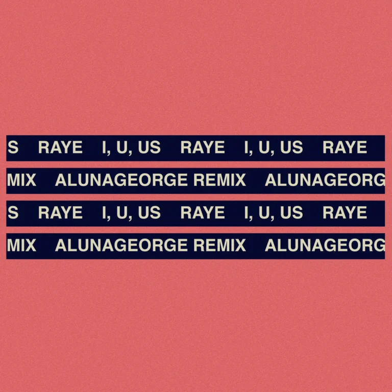 RAYE – I, U, Us (AlunaGeorge Remix)