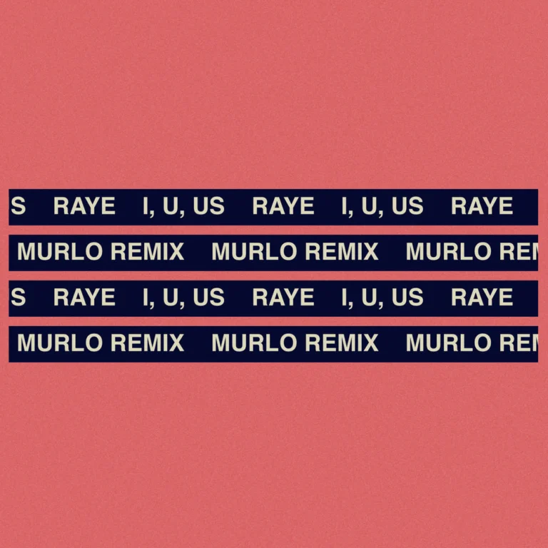 RAYE – I, U, Us (Murlo Remix)