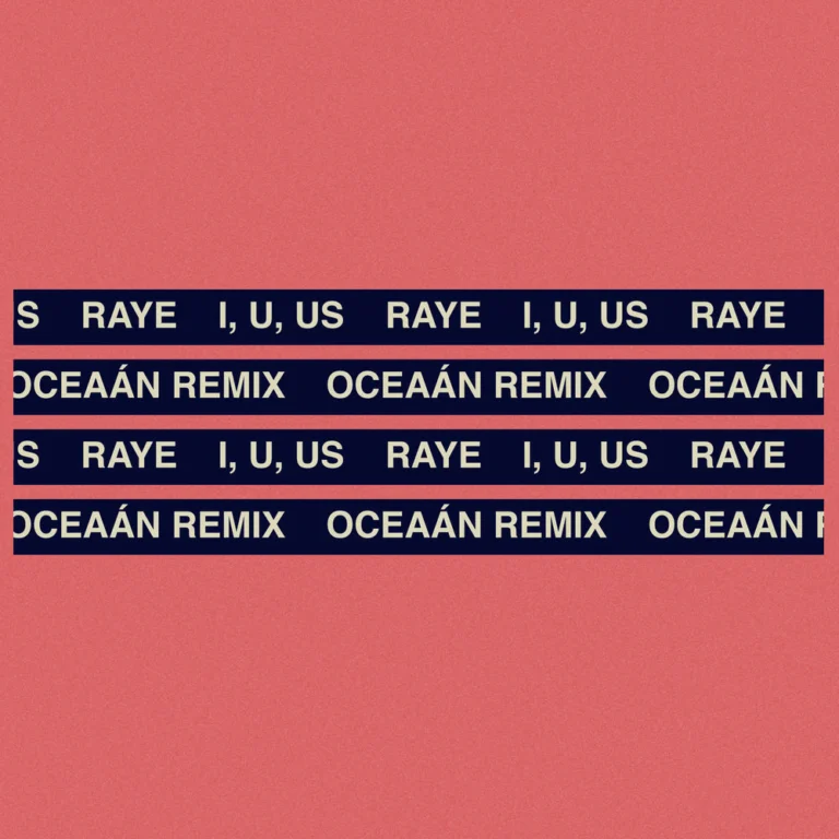 RAYE – I, U, Us (Oceaán Remix)