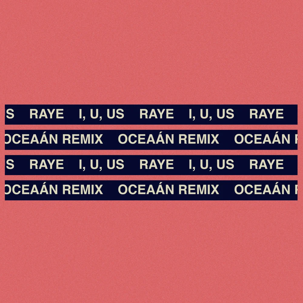 RAYE – I, U, Us (Oceaán Remix)