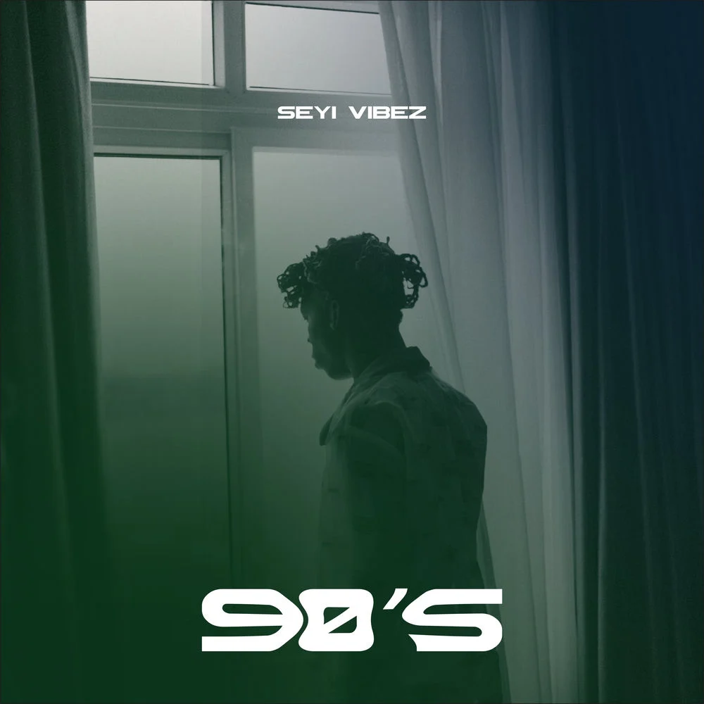 Seyi Vibez – 90’S