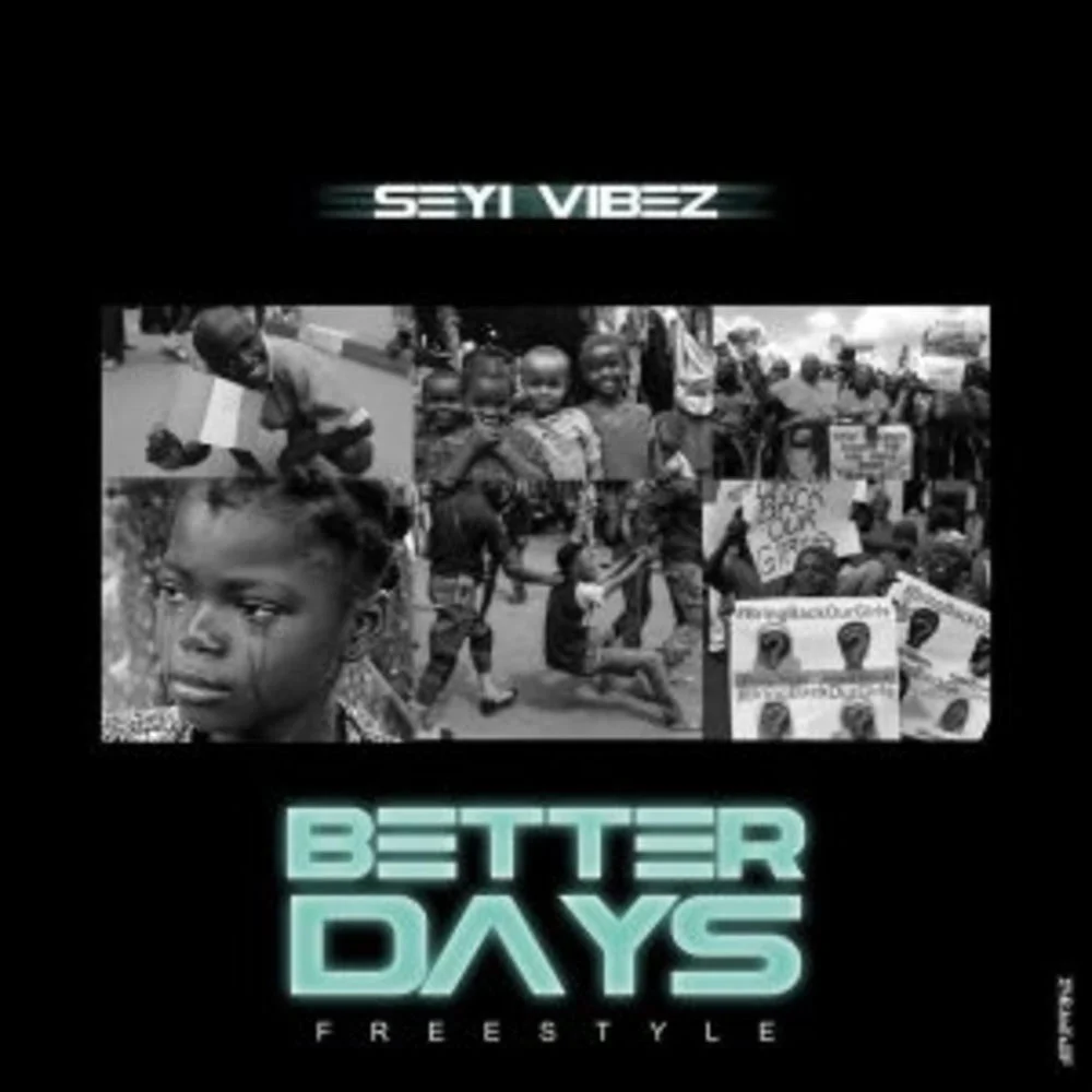 Seyi Vibez – Better Days Freestyle