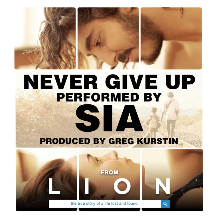 Sia – Never Give Up (From “Lion” Soundtrack)