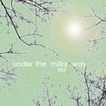 Sia – Under the Milky Way