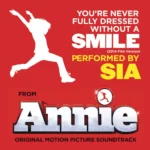 Sia – You’re Never Fully Dressed Without a Smile (2014 Film Version)