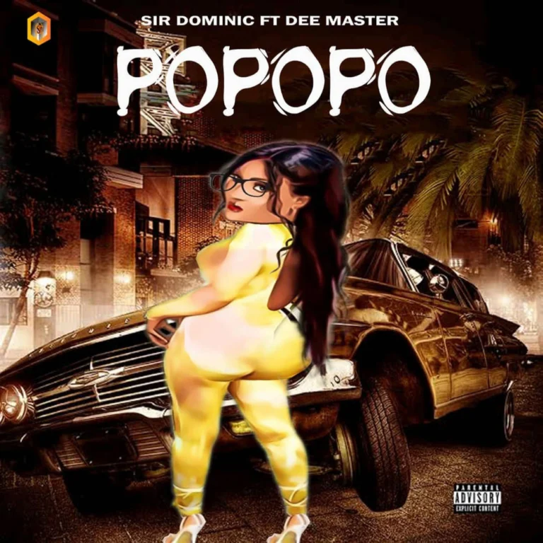 Sir Dominic ft. Dee master – POPOPO
