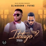 Slim Brown – Itetago