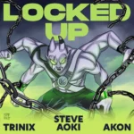 Steve Aoki ft. Akon – Locked Up