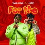 tayo kruz ft. Mayorkun – For Me