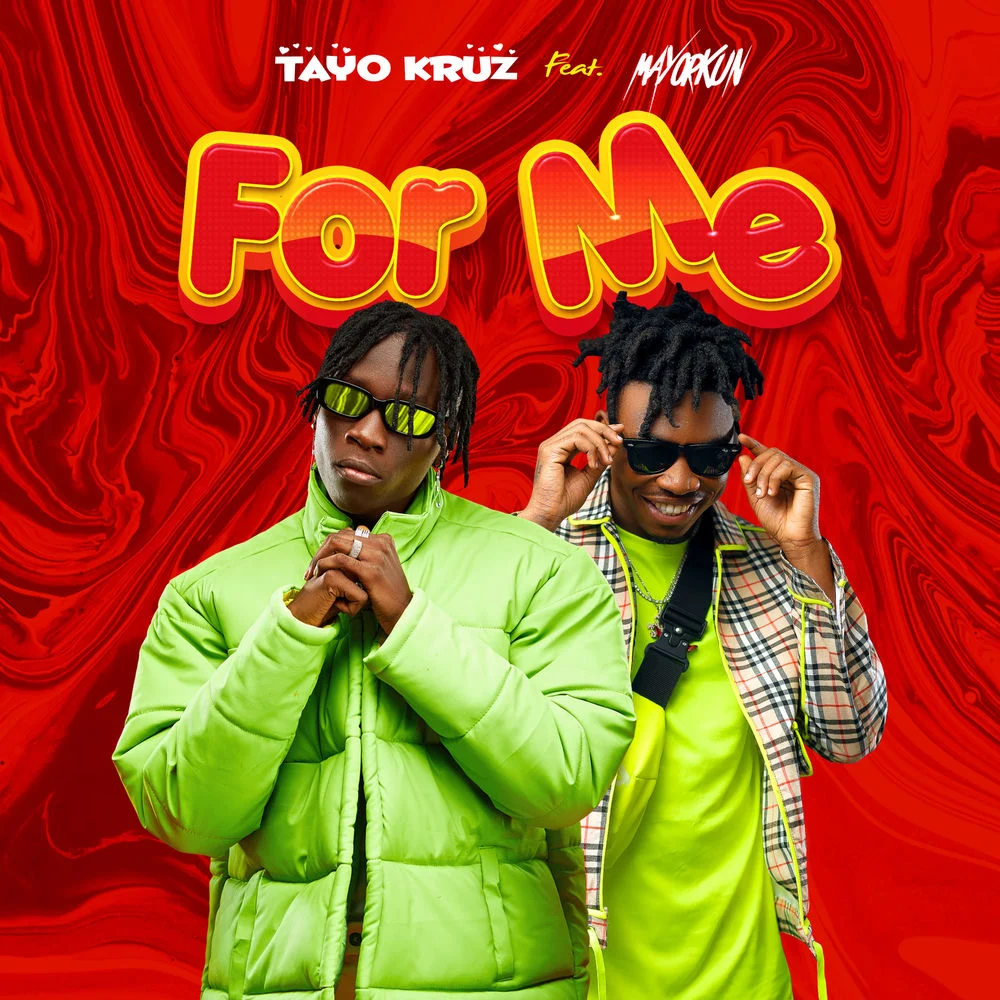 tayo kruz ft. Mayorkun – For Me