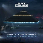 Shakira – DON’T YOU WORRY