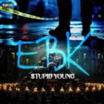 $tupid Young – EBK FLOW