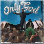 Victor AD – Only God
