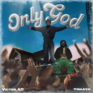 Victor AD – Only God