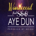 Wande Coal – Aye Dun