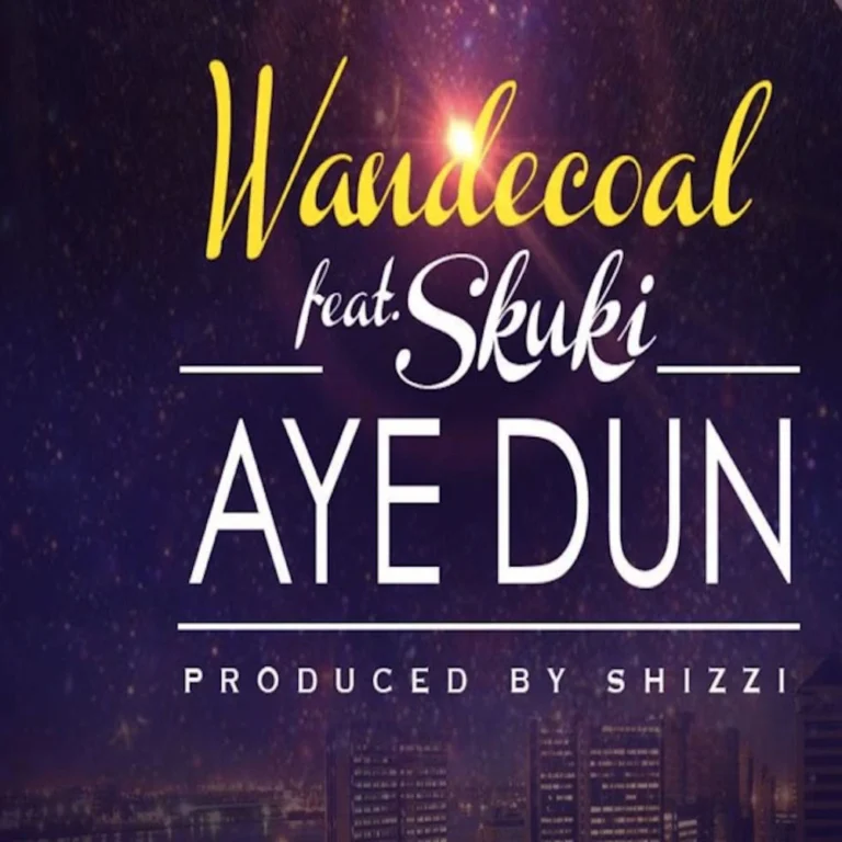 Wande Coal – Aye Dun