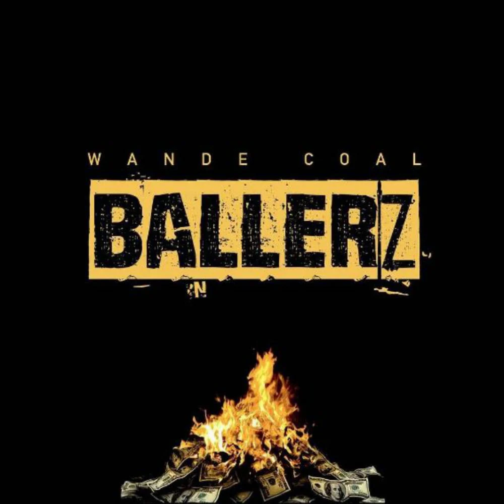 Wande Coal – Ballerz