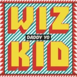 Wizkid – Daddy Yo