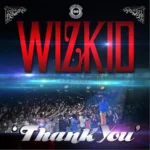 Wizkid – Thank You