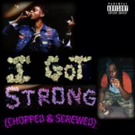 Young Dolph – I Got Strong (Chopped & Screwed)