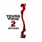 Young Thug – 2 Bitches