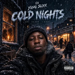 Yung Slixx – Cold Nights