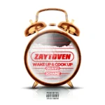 Zaytoven – Wake Up & Cook Up