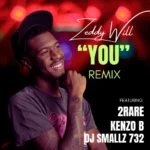 Zeddy Will – You (Remix feat 2Rare, Kenzo B, DJ Smallz 732)
