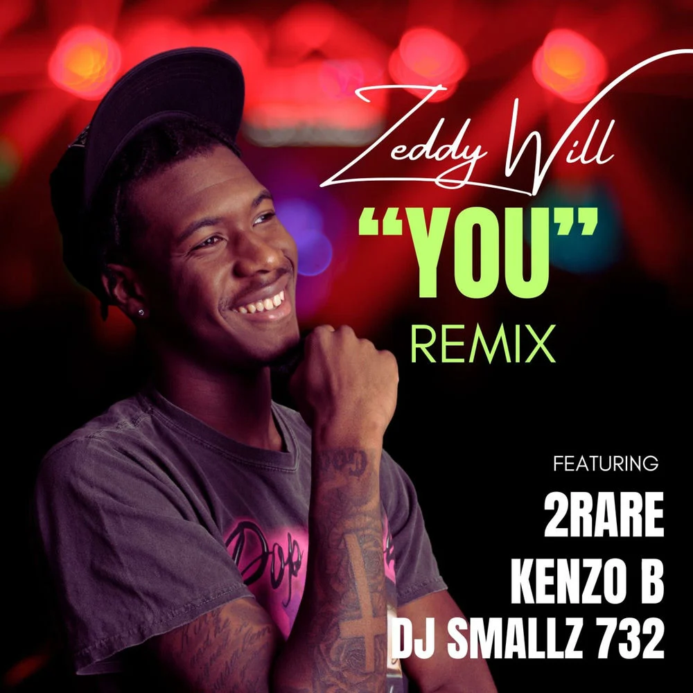 Zeddy Will – You (Remix feat 2Rare, Kenzo B, DJ Smallz 732)